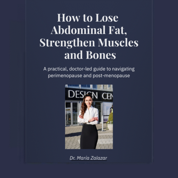 E-book cover: how to lose abdominal fat, strengthen muscles and bones after 40 | Dr Maria Zalazar